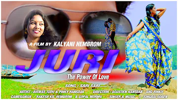 JURI//SARI SARI//NEW SANTHALI FILM VIDEO SONG 2018/ BISWAS TUDU/PINKI HANSDA