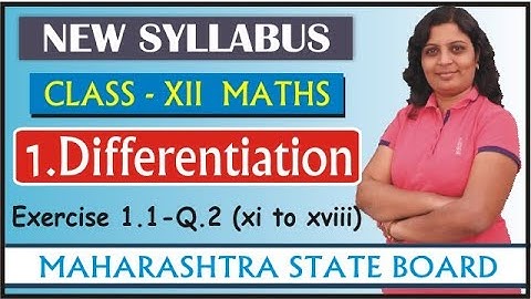1. DIFFERENTIATION -EXERCISE - 1.1 Q.2 (xi to xviii) || CLASS XII NEW SYLLABUS ||Maharashtra State