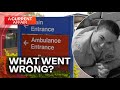 What happens when the hospital gets it wrong? | A Current Affair