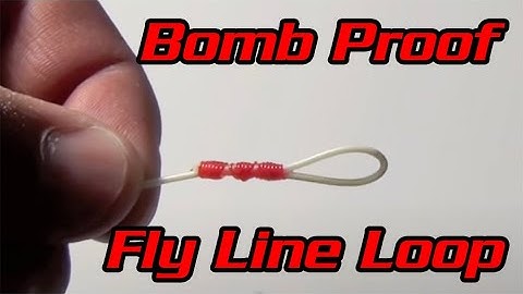 Bomb Proof Your Fly Line Loop - Tarpon Loop on Fly Line