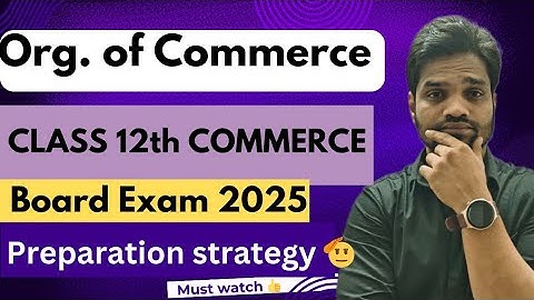 ORGANISATION OF COMMERCE BOARD EXAM STRATEGY || STD 12 || GSEB || ABHISHEK SIR