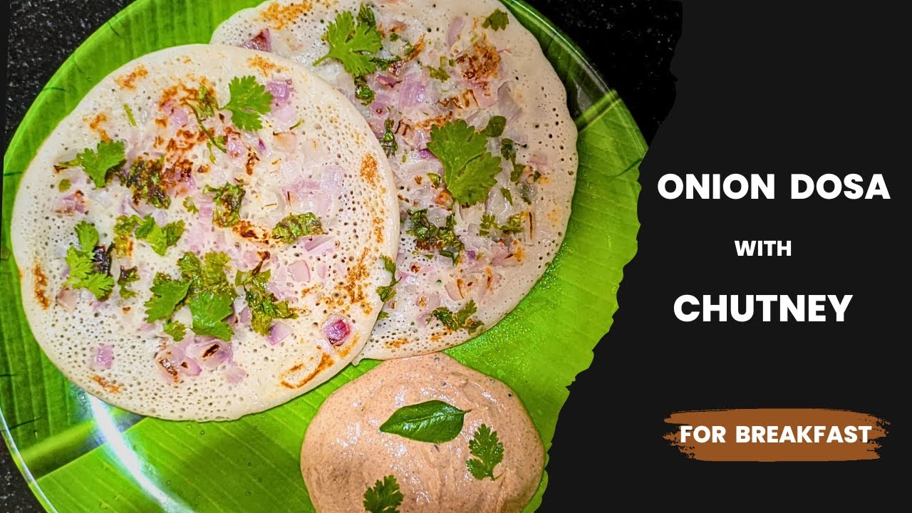 Easy ONION DOSA Recipe with Chutney Onion Dosa RecipeHotel Style