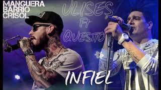 Video thumbnail of "INFIEL - Ulises Ft Quesito"