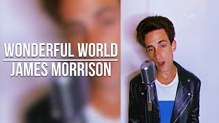 James Morrison - Wonderful World Cover by @milesarnell