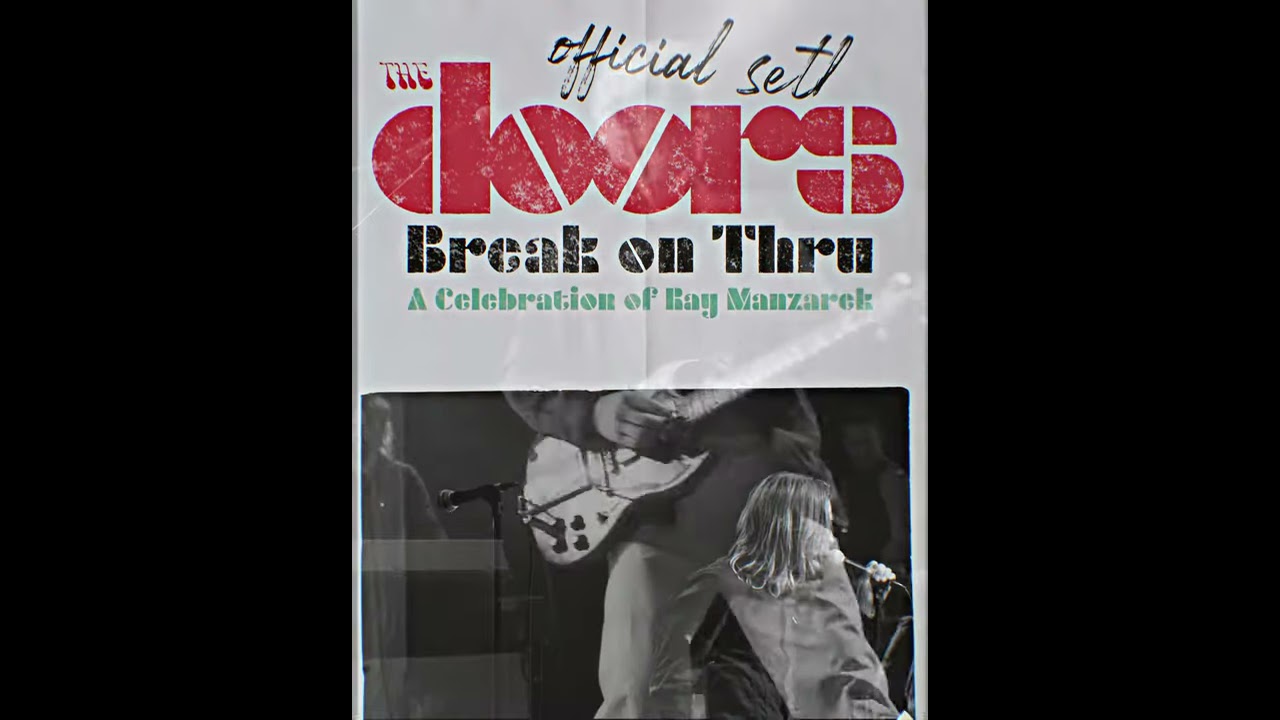 THE DOORS: BREAK ON THRU – A CELEBRATION OF RAY MANZAREK