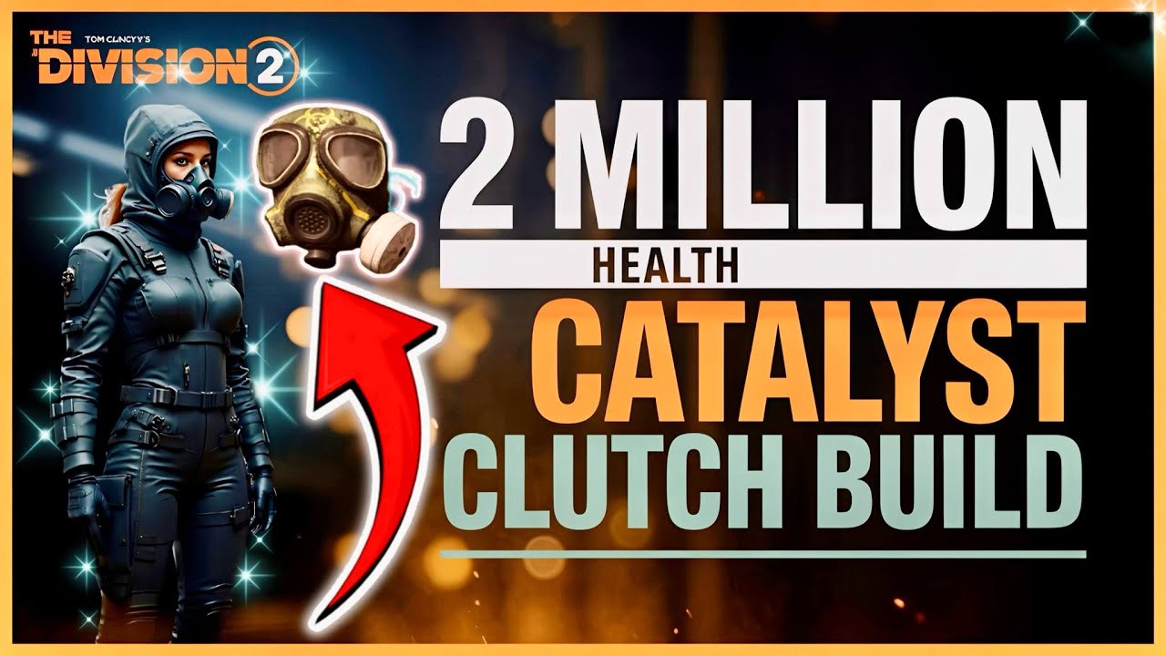 2 Million Health Catalyst Clutch Build DOMINATES PVE! 🔥The Division 2