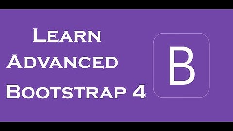 Learn Advanced Bootstrap 4 Lesson 1