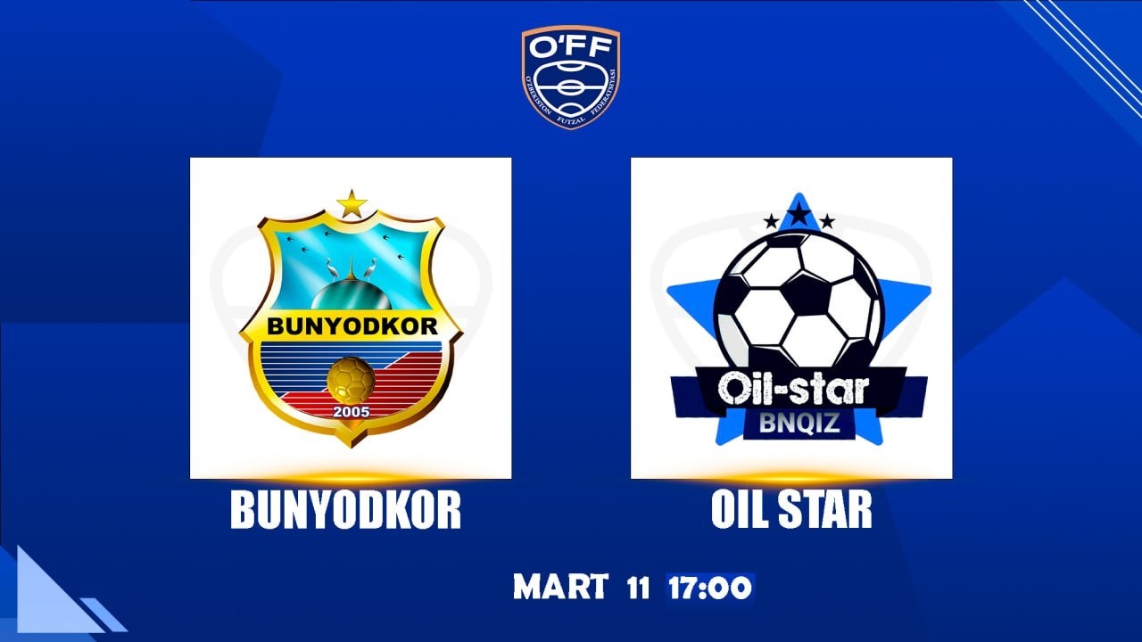 FUTZAL OʼZBEKISTON CHEMPIONАTI.  9-TUR.  BUNYODKOR - OIL STAR | 17:00 | 11.03.2026 | #LIVE, #futzal