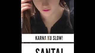 Karna ku slow - I like this song