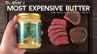 We tried the most EXPENSIVE Butter on Steaks!