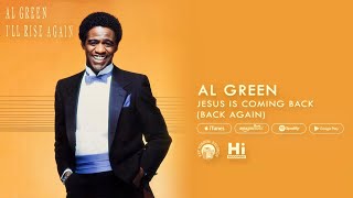 Al Green - Jesus Is Coming Back (Back Again) [Official Audio]