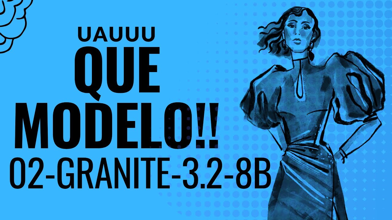 Uauu Que modelo!! 02- IBM - Granite-3.2-8b