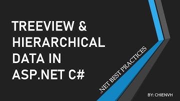 TreeView and Hierarchical Data in ASP.NET C# | .Net Best Practices
