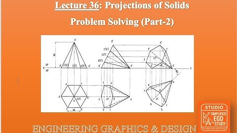 Lecture 36: Problems of Projections of Solids (Part 2) | Step-by-Step Drawing #egd