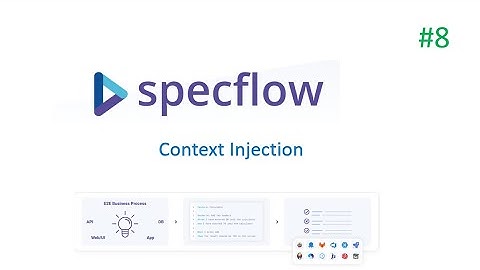 Part 8 : Specflow tutorial : Context Injection
