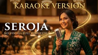 VIRAL! SEROJA - KARAOKE ORCHESTRA VERSION by INSPIRE STUDIO🌸✨ #serojakaraoke, #karaokeseroja