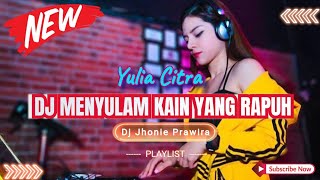 DJ MENYULAM KAIN YANG RAPUH - YULIA CITRA‼️SOUND VIRAL TIKTOK 2024‼️VERSION FUNKOT