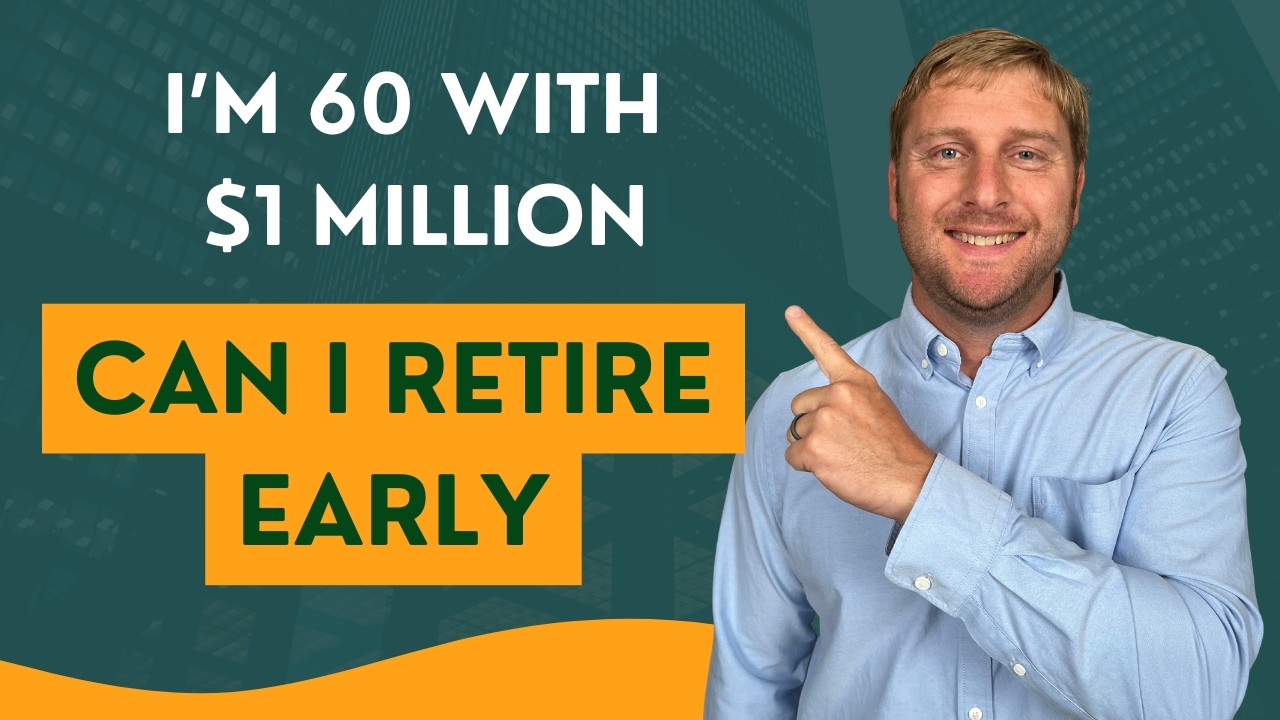 I’m 60 with $1 Million Dollars|Can I Retire Early? - YouTube