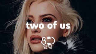 Alice Chater - Two of Us (8D Audio Elite)