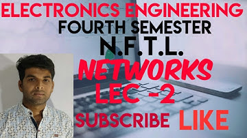 D C NETWORK  (N.F.T.L.) ELECTRONICS ENGINEERING FOURTH SEMESTER | LECTURE - 2