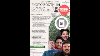 JOIN OUR IN PERSON PHOTO BOOTH MASTER CLASS ON MAY 27TH 2024!
