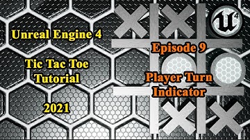 Unreal Engine 4 Tutorial - Tic Tac Toe from Scratch | Episode 9: Player Turn Indicator