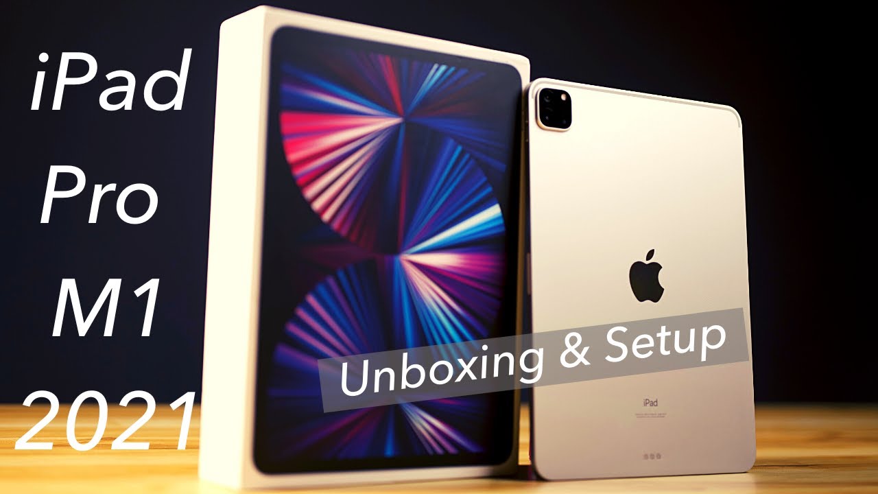 iPad Pro 2021 Unboxing - 11 Inch with M1 Chip - YouTube