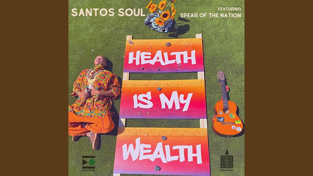 My Health is My Wealth (feat. Spear of the Nation)