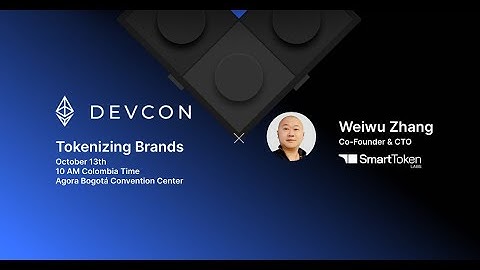 Weiwu Zhang: DevCon VI - Tokenizing Brands