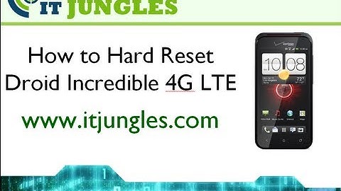 How to Soft and Hard Reset HTC Droid Incredible 4G LTE (4 Ways)