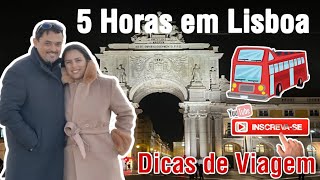 Dicas de viagem 5 Horas em Lisboa