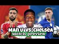 MAN UNITED VS CHELSEA | MATCH PREVIEW / ANALYSIS  AND PREDICTIONS