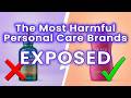8 Personal Care Brands Ranked WORST TO BEST — Women Need To See This