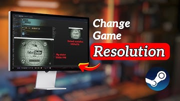 How to Change Game Resolution on Steam