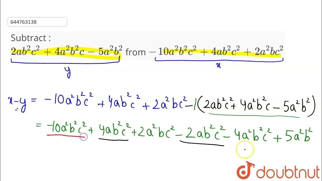 Subtract : 2ab ^(2)c ^(2) + 4a ^(2) b ^(2) c - 5 a ^(2) b ^(2) from ...
