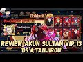 TOUR AKUN SULTAN VIP 13 'DS TANJIROU' KITA BISA MELIHAT KEMEWAHAN KARAKTER SSS!! TOKYO GHOUL AWAKEN