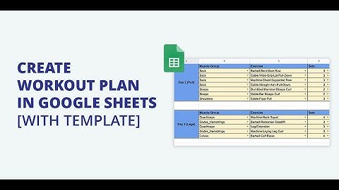 Google Sheets Workout Template: How to Make a Workout Plan