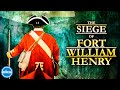 Siege of fort william henry  full history documentary