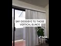 Say goodbye to those Vertical Blinds