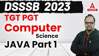 DSSSB TGT Vacancy 2023 | DSSSB TGT Computer Science | JAVA Part 1 | By  Neeraj sir