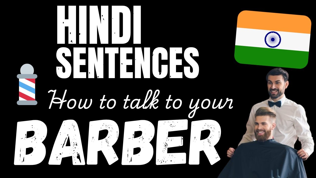 Talk Hindi with your Barber! - Essential Hindi phrases