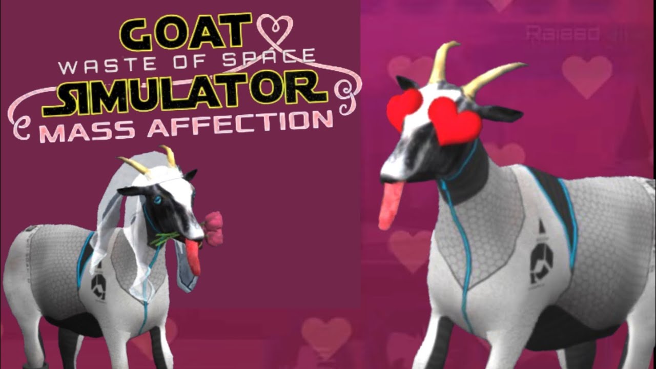 I Found Love in Goat Simulator MASS AFFECTION!!