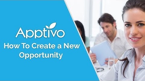 Apptivo - How To Create a New Opportunity