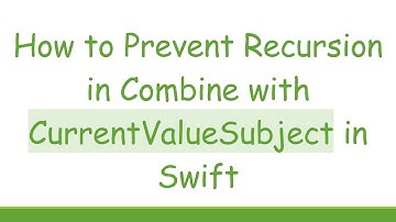 How to Prevent Recursion in Combine with CurrentValueSubject in Swift