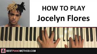 Xtentacion - Jocelyn Flores Piano Tutorial Lesson