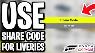 How to Use Share Code for Designs & Liveries In Forza Horizon 6 - Full Guide
