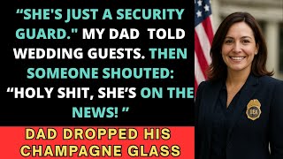 She's just a security guard, my dad told wedding guests, then they saw me on the news..