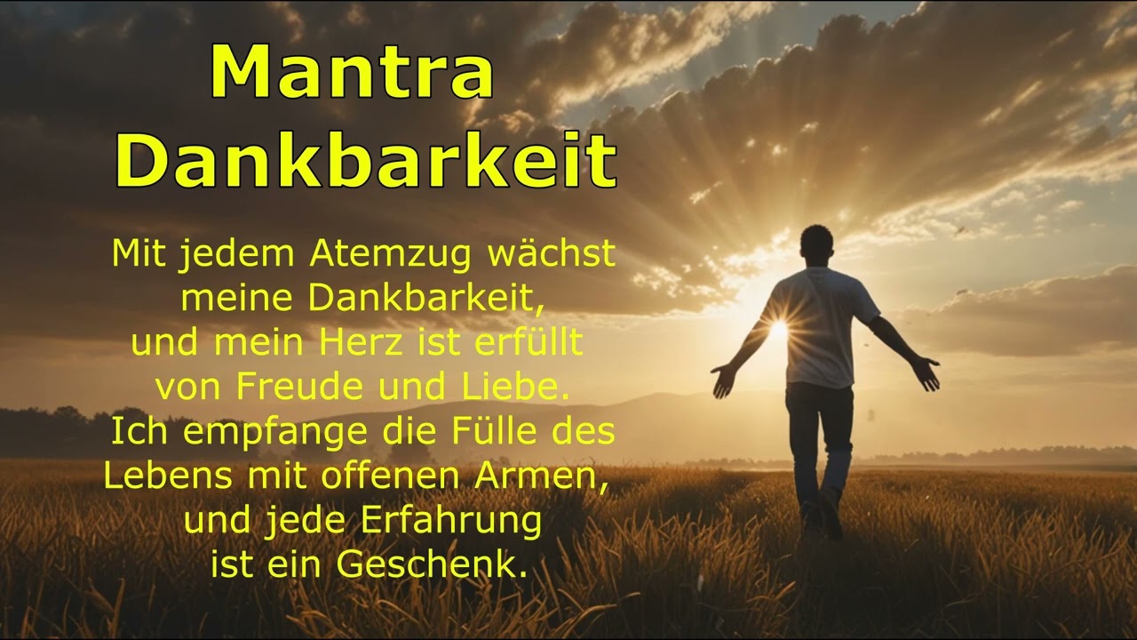 Dankbarkeit –✨  Zum Mitsingen oder Mitsprechen für Freude, Liebe & Fülle