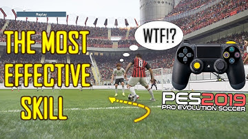 PES 2019 | The MOST EFFECTIVE SKILL!
