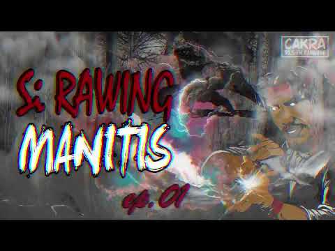 Si Rawing Manitis - ep.01